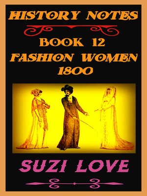 cover image of Fashion Women 1800 History Notes Book 12